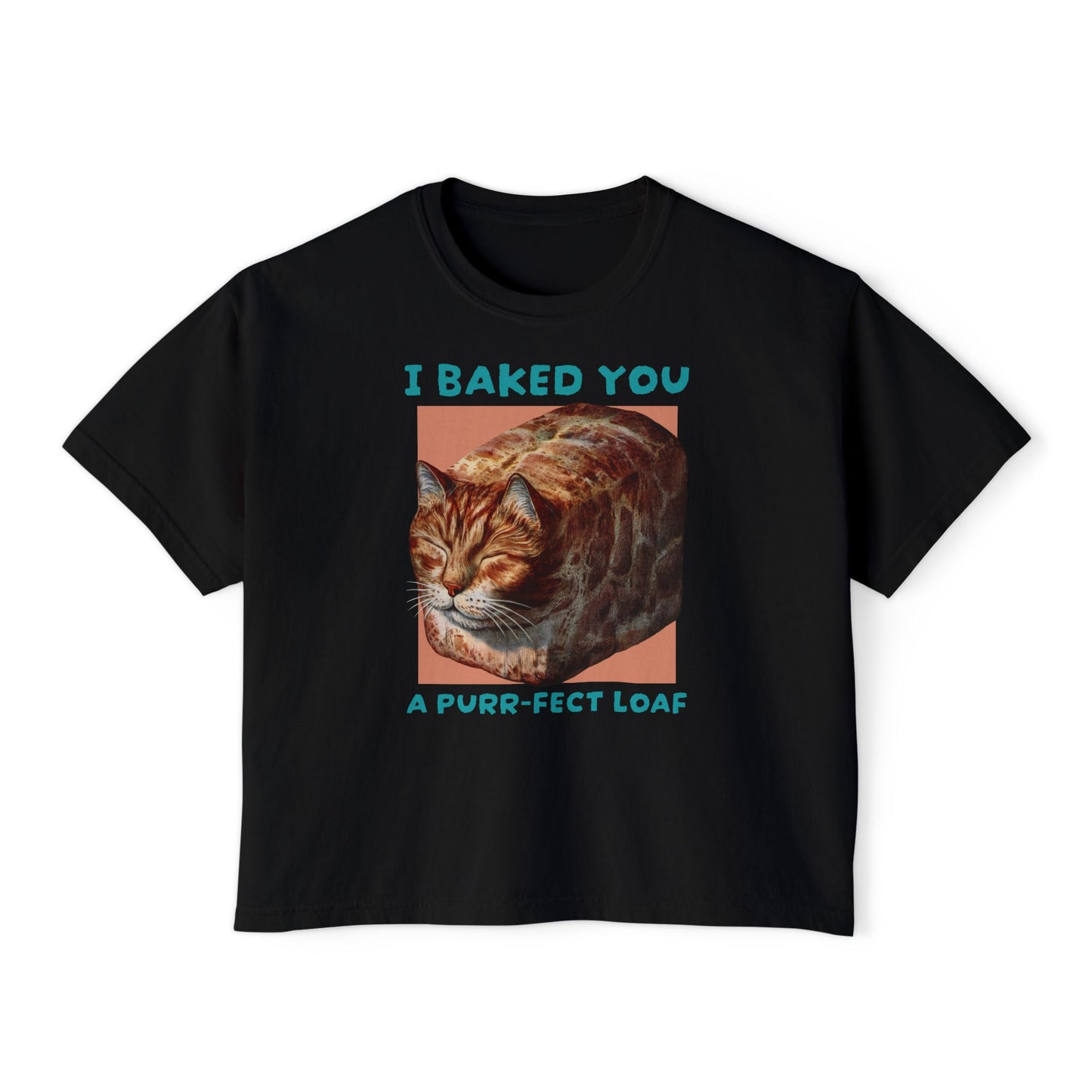 I Baked You A Purr-fect Loaf Cat Tee