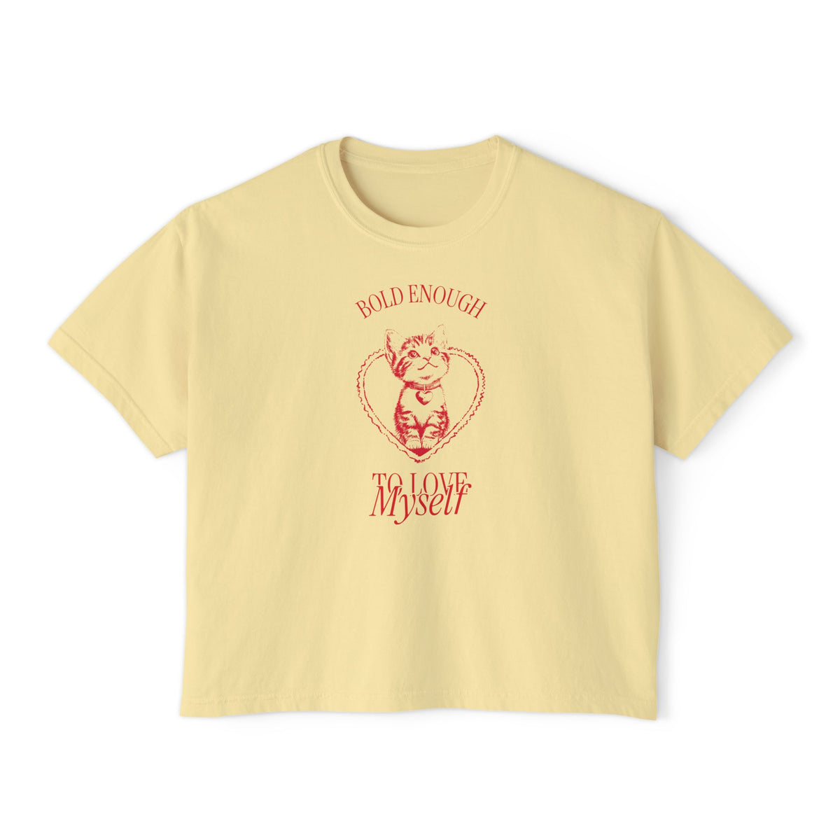 Bold Enough To Love Myself Cat Tee