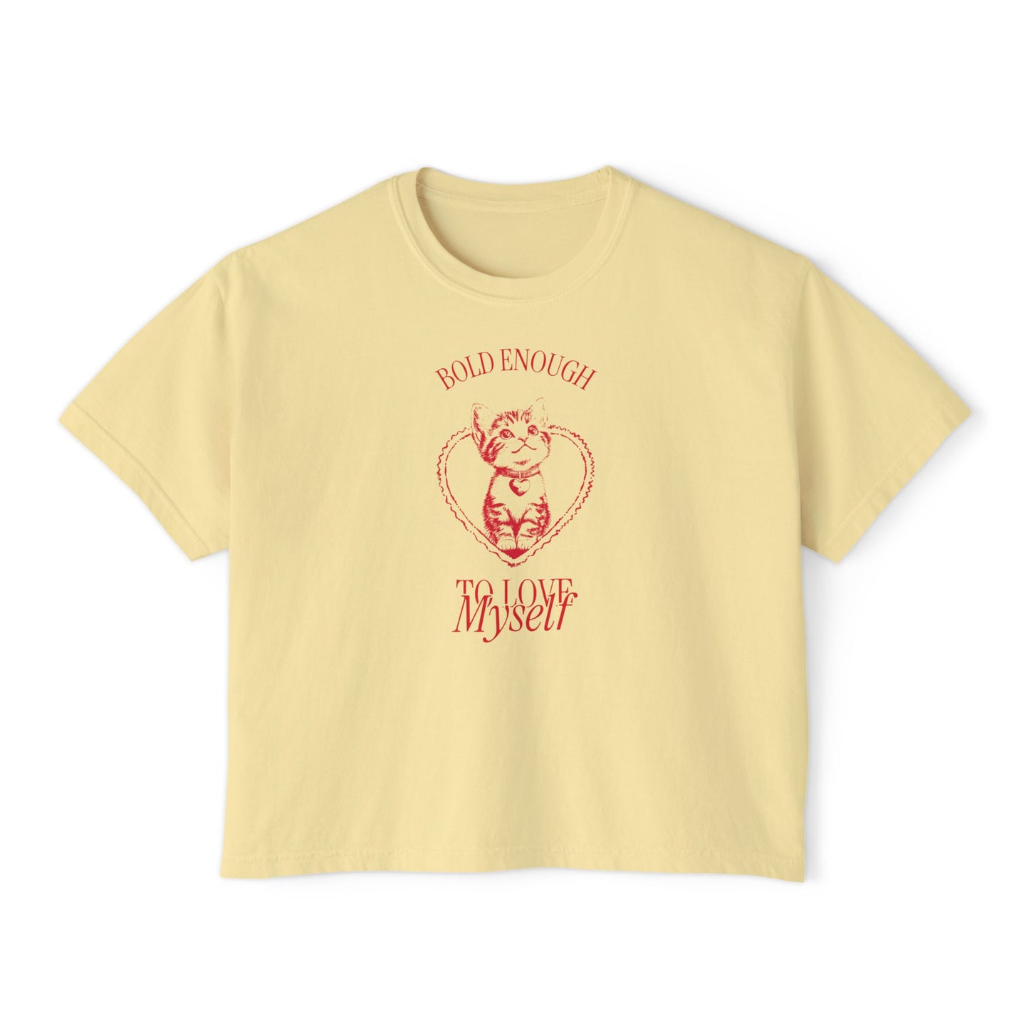 Bold Enough To Love Myself Cat Tee